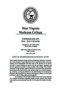 West Virginia Wesleyan College UNDERGRADUATE[removed]CATALOG Buckhannon, WV[removed]Phone[removed]