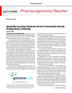 REPRINTED FROM  October 23, 2012 NextGxDx Launches Physician Portal to Streamline Genetic Testing Access, Ordering