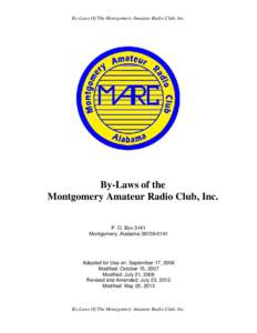 By-Laws Of The Montgomery Amateur Radio Club, Inc.  By-Laws of the Montgomery Amateur Radio Club, Inc. P. O. Box 3141 Montgomery, Alabama[removed]