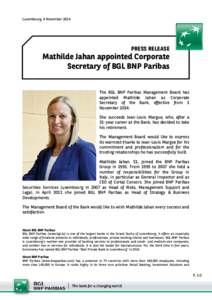 Luxembourg, 4 November[removed]PRESS RELEASE Mathilde Jahan appointed Corporate Secretary of BGL BNP Paribas