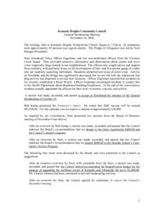 Kennedy Heights Community Council General Membership Meeting November 16, 2004 The meeting, held at Kennedy Heights Presbyterian Church, began at 7:35p.m. In attendance were approximately 45 persons (see sign-in sheets).