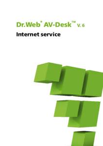 ®  ™ Dr.Web AV-Desk Internet service