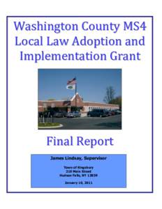 Washington County MS4 Local Law Adoption and Implementation Grant Final Report James Lindsay, Supervisor