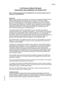 ANNEX 2  H & M Hennes & Mauritz AB (publ) Extraordinary General Meeting of 20 October 2010 Item 7. The Board’s proposal for the establishment of an incentive programme for all employees of the H&M Group.