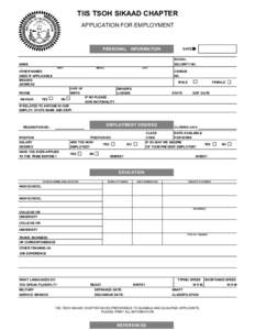 TIIS TSOH SIKAAD CHAPTER APPLICATION FOR EMPLOYMENT PERSONAL INFORMATION  DATE