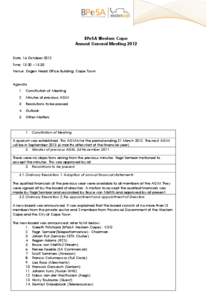 BPeSA Western Cape Annual General Meeting 2012 Date: 16 October 2012 Time: 13:30 – 15:30 Venue: Engen Head Office Building, Cape Town Agenda