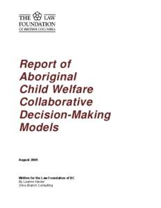 Report of Aboriginal Child Welfare Collaborative Decision-Making Models