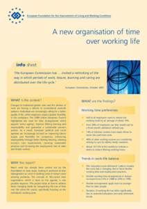 A new organisation of time over working life info sheet ‘The European Commission has … invited a rethinking of the way in which periods of work, leisure, learning and caring are distributed over the life cycle.’