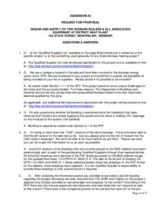 ADDENDUM #2 REQUEST FOR PROPOSAL DESIGN AND SUPPLY OF TWO BIOMASS BOILERS & ALL ASSOCIATED EQUIPMENT AT DISTRICT HEAT PLANT 122 STATE STREET, MONTPELIER, VERMONT QUESTIONS & ANSWERS