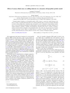 PHYSICAL REVIEW E 78, 011913 共2008兲  Effect of sensory blind zones on milling behavior in a dynamic self-propelled particle model Jonathan P. Newman* Department of Bioengineering, Georgia Institute of Technology, Atl