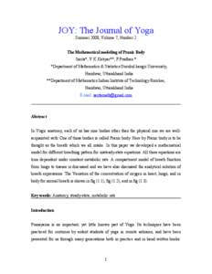 JOY: The Journal of Yoga Summer 2008, Volume 7, Number 2 The Mathematical modeling of Pranic Body Sarita*, V.K.Katiyar**, P.Pradhan * *Department of Mathematics & Statistics Gurukul kangri Univerisity, Haridwar, Uttarakh