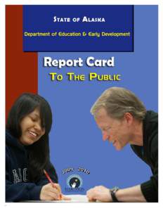 Alaska’s Public Schools: [removed]Report Card to the Public