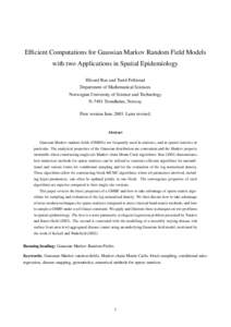 Efficient Computations for Gaussian Markov Random Field Models with two Applications in Spatial Epidemiology H˚avard Rue and Turid Follestad Department of Mathematical Sciences Norwegian University of Science and Techno