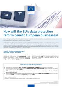 EN  How will the EU’s data protection reform benefit European businesses? A chain of shops has its head office in France and franchised shops in 14 other EU countries. Each shop collects data relating to clients and tr