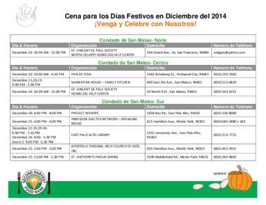 Cena para los Días Festivos en Diciembre del 2014 ¡Venga y Celebre con Nosotros! Condado de San Mateo- Norte Día & Horario  Organización