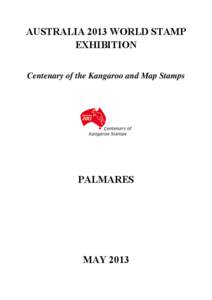 AUSTRALIA 2013 WORLD STAMP EXHIBITION Centenary of the Kangaroo and Map Stamps PALMARES