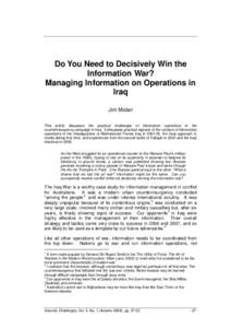 Do You Need to Decisively Win the Information War? Managing Information on Operations in Iraq Jim Molan This article discusses the practical challenges of information operations in the