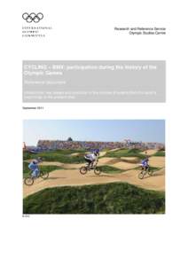 Research and Reference Service Olympic Studies Centre CYCLING – BMX: participation during the history of the Olympic Games Reference document