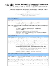 POST-BALI: A DIALOGUE ON TRADE, CLIMATE CHANGE AND DEVELOPMENT Agenda 11 February 2008, International Environment House II Châtelaine-Geneva, Switzerland 09:00-09:30 Registration 09:30-09:45 Welcoming Remarks