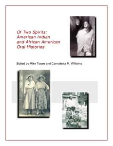 Of Two Spirits: American Indian and African American Oral Histories  Edited by Mike Tosee and Carmaletta M. Williams