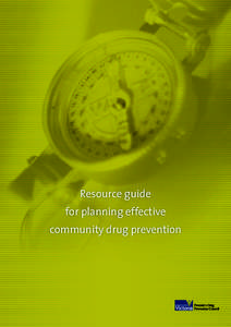 Resource guide for planning effective community drug prevention Premier’s Drug Prevention Council