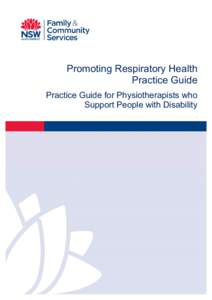 Promoting Respiratory Health Practice Guide Practice Guide for Physiotherapists who Support People with Disability .