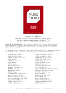 Paris, le 02 juillet 2015 – Paris Photo, première foire internationale dédiée à la photographie, est heureuse de dévoiler sa liste de 167 galeries et éditeurs participant à Paris Photo 2015 au Grand Palais. La 1