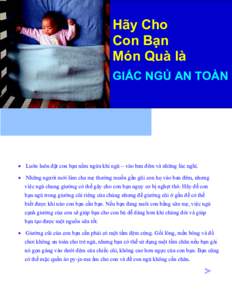 Hãy Cho Con Bạn Món Quà là GIẤC NGỦ AN TOÀN  • Luôn luôn đặt con bạn nằm ngửa khi ngủ – vào ban đêm và những lúc nghỉ.