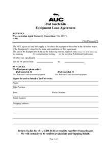 iPod touch Kits Equipment Loan Agreement BETWEEN The Australian Apple University Consortium (