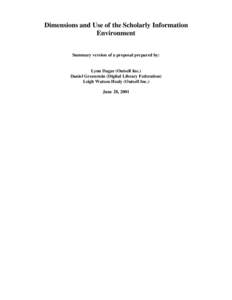 Dimensions and Use of the Scholarly Information Environment Summary version of a proposal prepared by: Lynn Dagar (Outsell Inc.) Daniel Greenstein (Digital Library Federation)