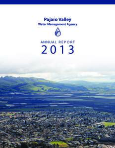 Pajaro Valley Water Management Agency A N N UA L R E P O R T  2013