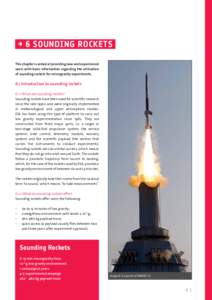 →	6 sounding rockets This chapter is aimed at providing new and experienced users with basic information regarding the utilisation of sounding rockets for microgravity experiments[removed]Introduction to sounding rockets
