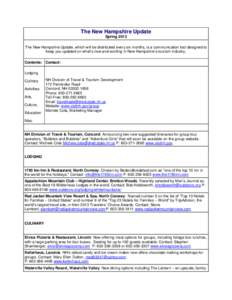 The New Hampshire Update Spring 2013 The New Hampshire Update, which will be distributed every six months, is a communication tool designed to keep you updated on what’s new and exciting in New Hampshire’s tourism in