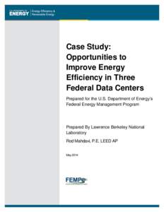 Case Study: Opportunities to Improve Energy Efficiency in Three Federal Data Centers