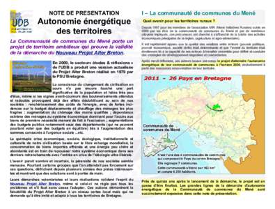 NOTE DE PRESENTATION  Autonomie énergétique des territoires La Communauté de communes du Mené porte un projet de territoire ambitieux qui prouve la validité