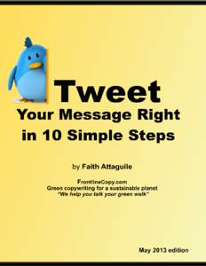 Tweet Your Message Right in 10 Simple Steps  Tweet Your Message Right in 10 Simple Steps Did you know that according to HubSpot …