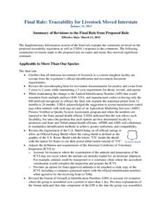 Final Rule: Traceability for Livestock Moved Interstate January 11, 2013 Summary of Revisions to the Final Rule from Proposed Rule Effective Date: March 11, 2013