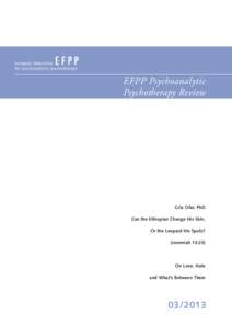 EFPP Psychoanalytic Psychotherapy Review Gila Ofer, PhD Can the Ethiopian Change His Skin, Or the Leopard His Spots?