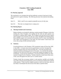 Chemistry 3202 Grading Standards June 2006 Pre-Marking Appraisal The examination was considered fair and had sufficient coverage of each unit of study and each level of cognitive learning. The following decisions were ma