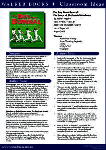 WA L K E R B O O K S E  Classroom Ideas The Boy From Bowral: The Story of Sir Donald Bradman