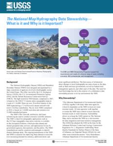 The National Map Hydrography Data Stewardship— What is it and Why is it Important? Hydrologist Fisheries Biologist