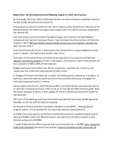 Report from the ACS National Council Meeting, August 13, 2014, San Francisco By Tony Haag, Past-Chair[removed]of Montana Section, serving as temporary substitute councilor for Kyle Strode, Montana Section Councilor. Follo