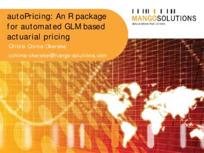 autoPricing: An R package for automated GLM based actuarial pricing Chibisi Chima-Okereke [removed]