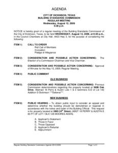 AGENDA CITY OF DICKINSON, TEXAS BUILDING STANDARDS COMMISSION REGULAR MEETING Wednesday, August 12, 2009 6:30 p.m.