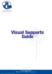 Visual Supports Guide For more information: Phone:  | Web: www.dsaq.org.au © DSAQ A For friends and family January 2012