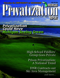 Privatize the UNIVERSITY OF MICHIGAN  ISSN[removed]A Quarterly Publication on Privatization Initiatives throughout the State • Mackinac Center for Public Policy • No[removed]Spring 2004