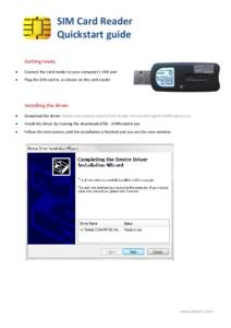 SIM Card Reader Quickstart guide Getting ready   Connect the card reader to your computer’s USB port