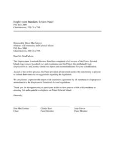 Employment Standards Review Panel P.O. Box 2000 Charlottetown, PEI C1A 7N8 Honourable Elmer MacFadyen Minister of Community and Cultural Affairs