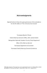 Acknowledgments  Special thanks to those who gave generously of time and advice for the 5th edition of “The Crime Survivor’s Guide”  Tennessee Board of Parole