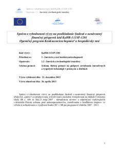 Správa o vyhodnotení výzvy kód KaHR–111SP–1201 Opatrenia 1.1 – Inovácie a technologické transfery Správa o vyhodnotení výzvy na predkladanie žiadostí o nenávratný finančný príspevok kód KaHR-111SP-